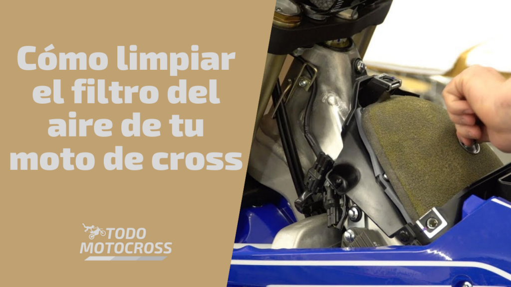 Cómo limpiar el filtro del aire de tu moto de cross