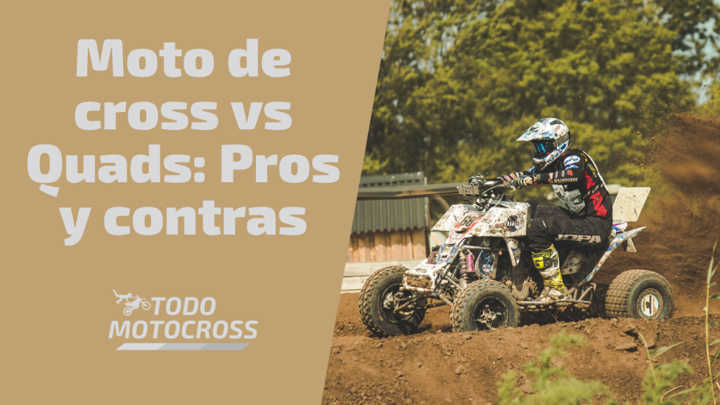 Moto de cross vs Quads_ Pros y contras