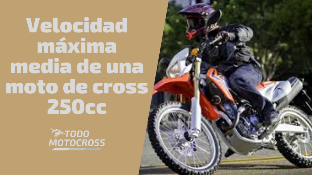 Velocidad máxima media de una moto de cross 250cc