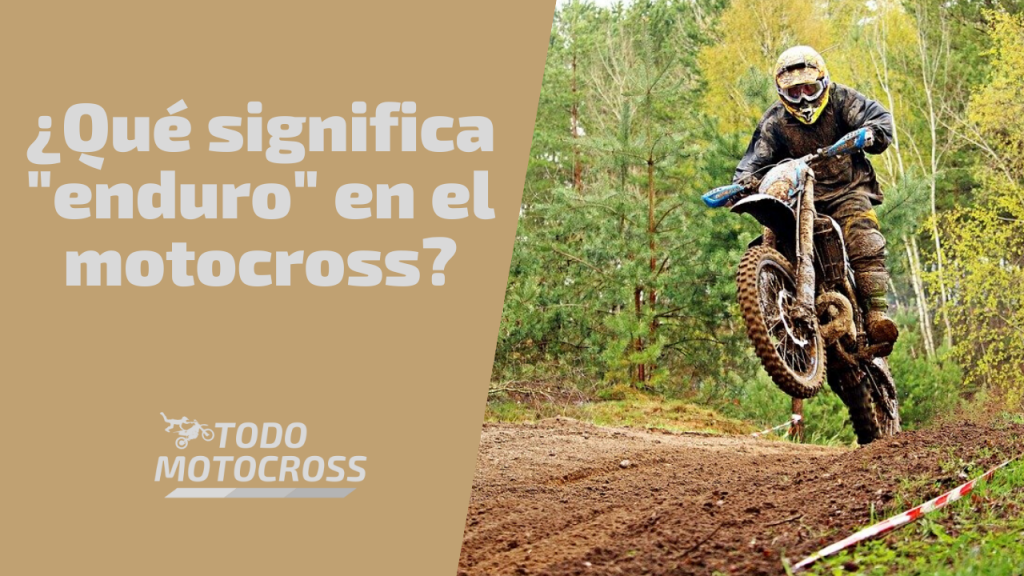 ¿Qué significa _enduro_ en el motocross_
